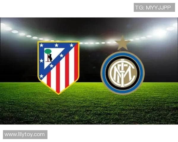 国王杯精彩对决国米逆转马竞6-2十大进球瞬间回顾